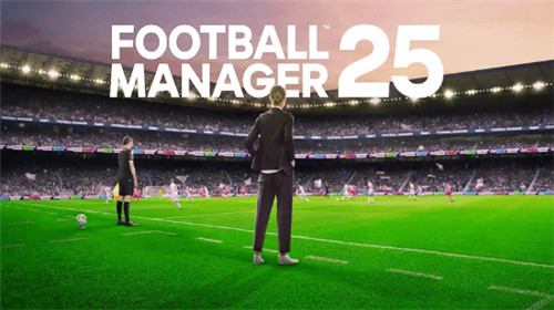 足球经理25跳票延期至25年3月发布